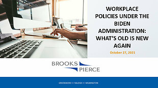 Workplace Policies Under the Biden Administration: What’s Old is New Again