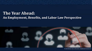 The Year Ahead: An Employment, Benefits, and Labor Law Perspective