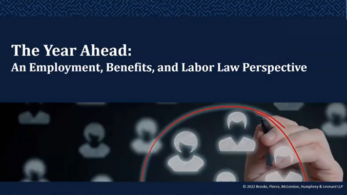 The Year Ahead: An Employment, Benefits, and Labor Law Perspective