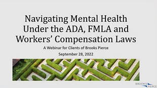 Navigating Mental Health Under the ADA, FMLA and Worker's Compensation Laws