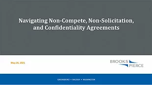 Navigating Non Compete, Non Solicitation and Confidentiality Agreements
