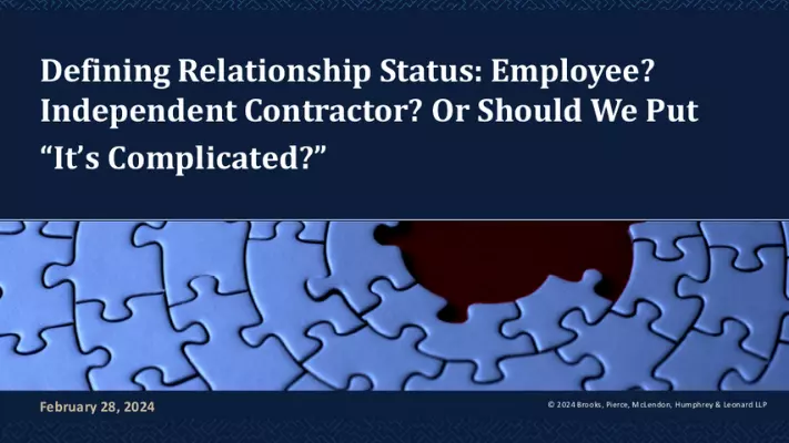 Defining Relationship Status: Employee? Independent Contractor? Or Should We Put “It’s Complicated?”